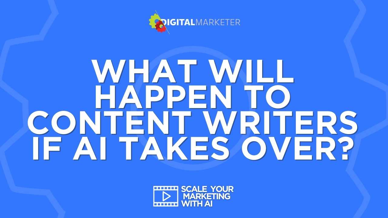 What Will Happen to Content Writers If AI Takes Over?