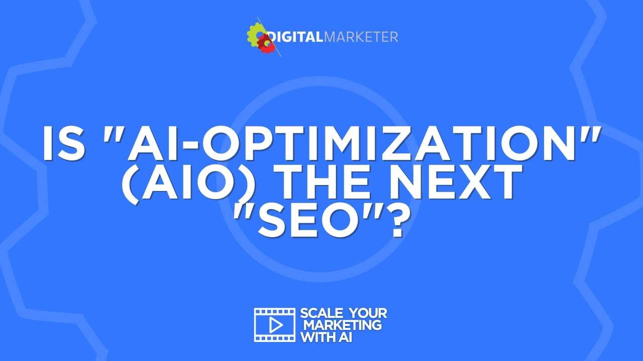 Is "AIO" the Next "SEO"?